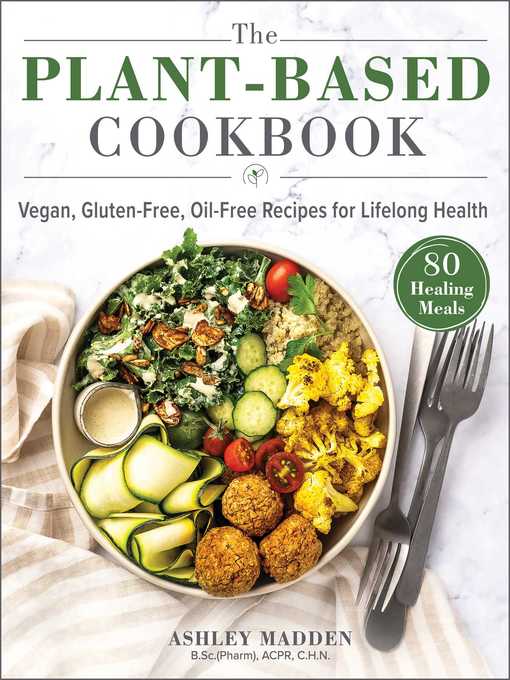 Title details for The Plant-Based Cookbook by Ashley Madden - Wait list